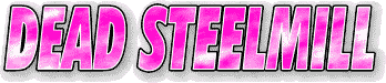 DEAD STEELMILL